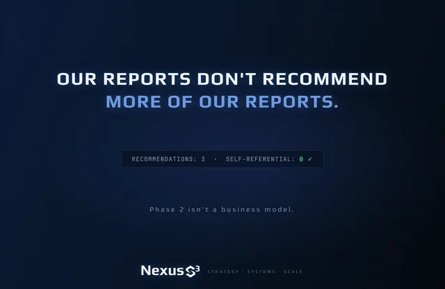 Nexus S³ wallpaper reading “Our reports don't recommend more of our reports.” Small print: Phase 2 isn't a business model.
