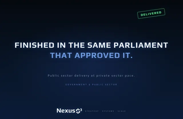 Nexus S³ wallpaper reading “Finished in the same parliament that approved it.”, with green. Small print: Public sector delivery at private sector pace.