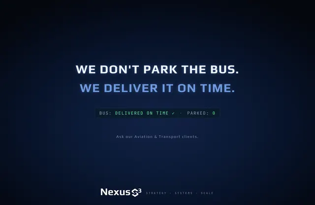 Nexus S³ wallpaper reading “We don't park the bus. We deliver it on time.” Small print: Ask our Aviation & Transport clients.