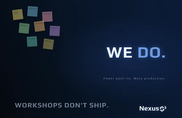 Nexus S³ wallpaper reading “Workshops don't ship. We do.”, with cluster of coloured sticky notes. Small print: Fewer post-its. More production.