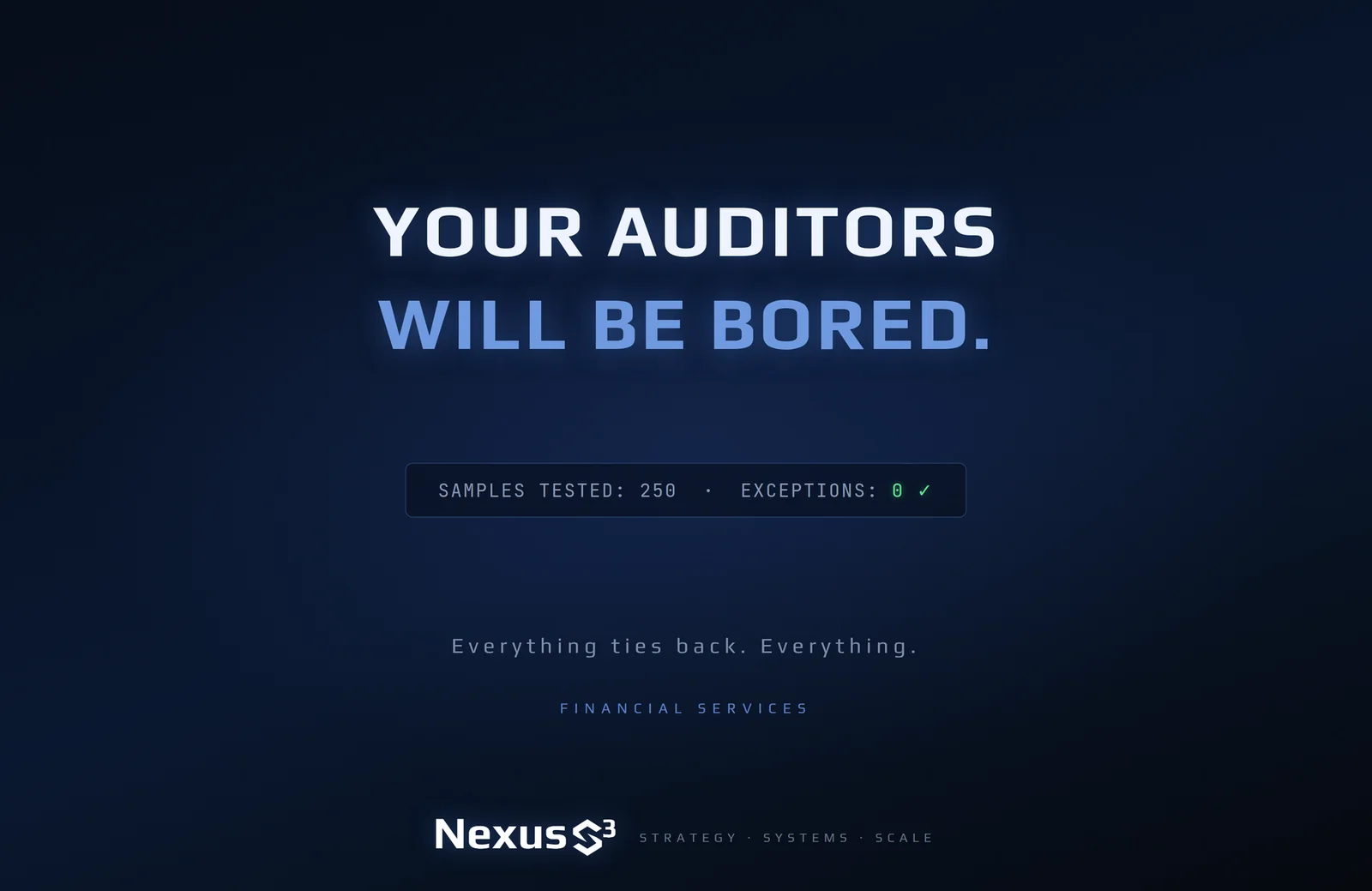 Nexus S³ wallpaper reading “Your auditors will be bored.” Small print: Everything ties back. Everything.