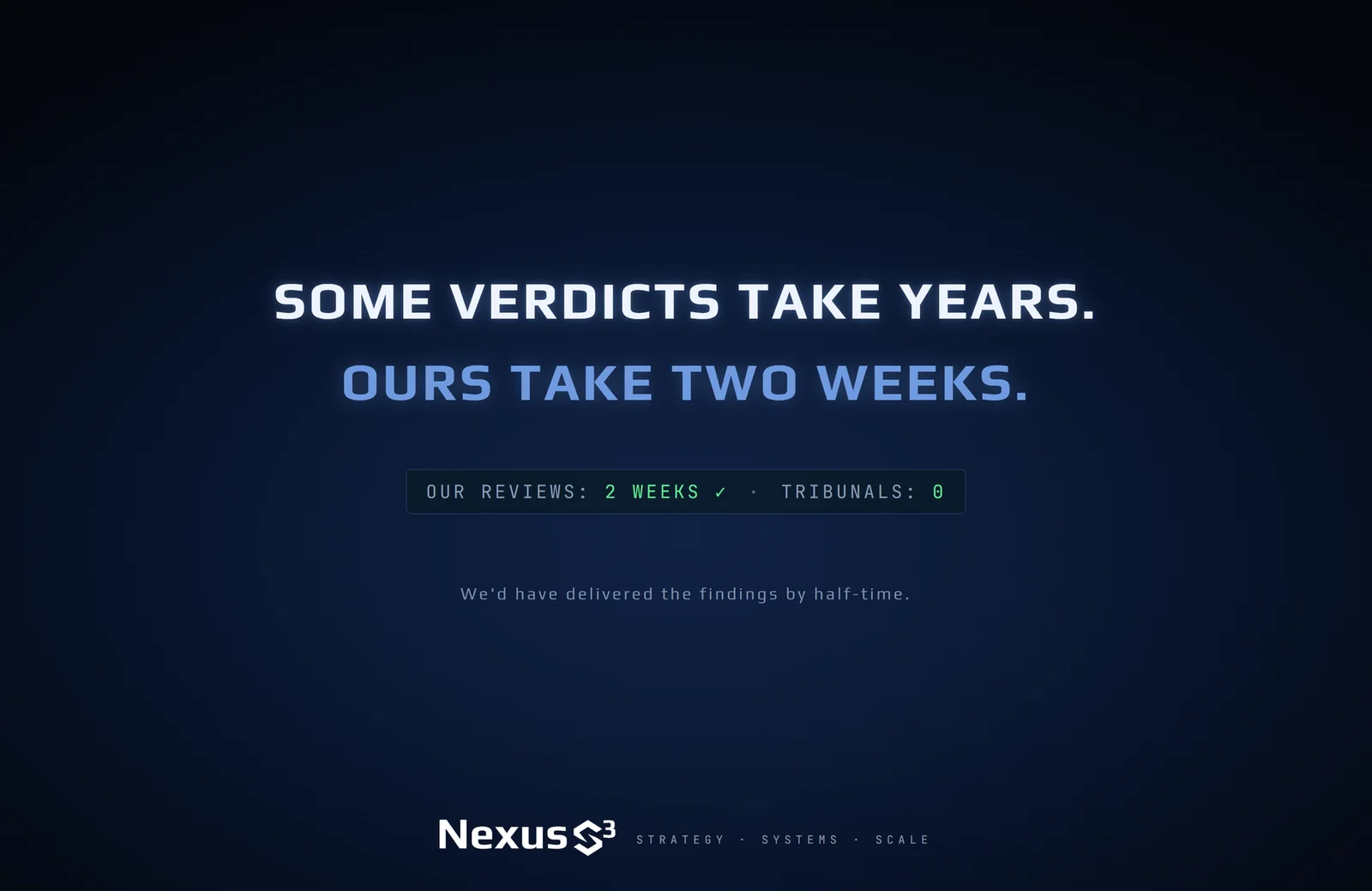 Nexus S³ wallpaper reading “Some verdicts take years. Ours take two weeks.” Small print: We'd have delivered the findings by half-time.